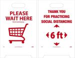 WAIT HERE, SOCIAL DISTANCING, DBL-SIDED FLOOR SIGN