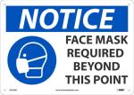 NOTICE FACE MASK REQUIRED BEYOND THIS POINT, SIGN