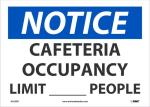 NOTICE CAFETERIA OCCUPANCY LIMIT ___ PEOPLE
