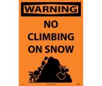 WARNING NO CLIMBING ON SNOW SIGN SIGN