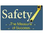 SAFETY THE MEASURE OF SUCCESS BANNER