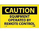 CAUTION EQUIPMENT OPERATED BY REMOTE CONTROL LABEL