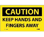 CAUTION KEEP HANDS AND FINGERS AWAY LABEL