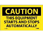 CAUTION THIS EQUIPMENT STARTS AND STOPS AUTOMATICALLY LABEL