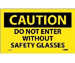 CAUTION DO NOT ENTER WITHOUT SAFETY GLASSES LABEL