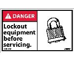 DANGER LOCK OUT EQUIPMENT BEFORE SERVICING LABEL