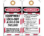 DANGER EQUIPMENT LOCK-OUT A LIFE IS ON THE LINE! TAG
