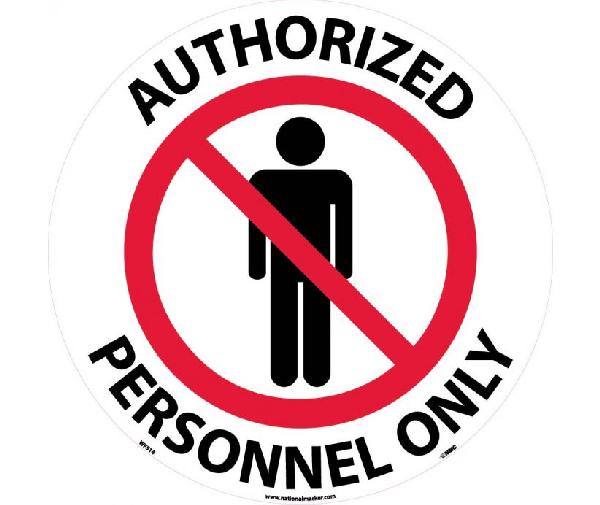 AUTHORIZED PERSONNEL ONLY WALK ON FLOOR SIGN