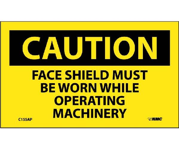 CAUTION FACE SHIELD MUST BE WORN OPERATING MACHINERY LABEL