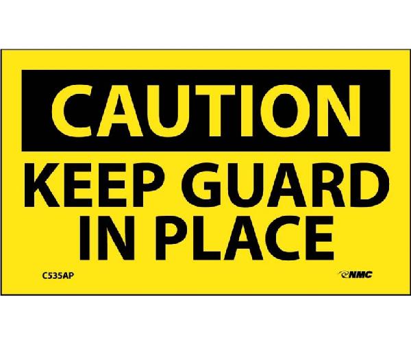 CAUTION KEEP GUARDS IN PLACE LABEL