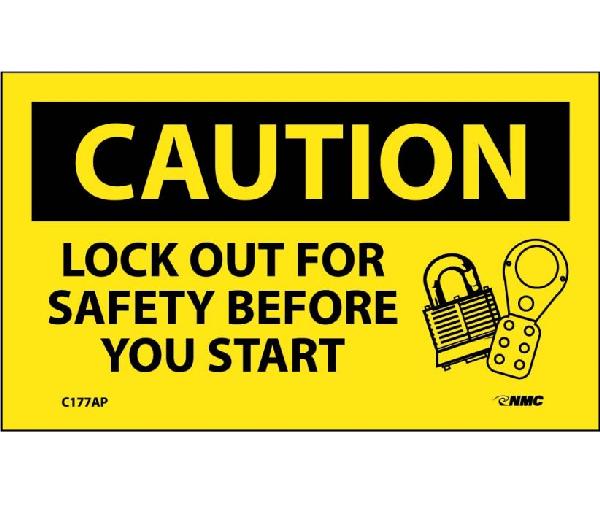 CAUTION LOCK OUT FOR SAFETY BEFORE YOU START LABEL