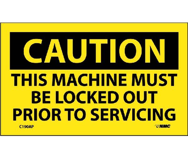 CAUTION THIS MACHINE MUST BE LOCKED OUT LABEL
