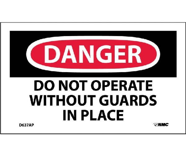DANGER DO NOT OPERATE WITHOUT GUARDS IN PLACE LABEL