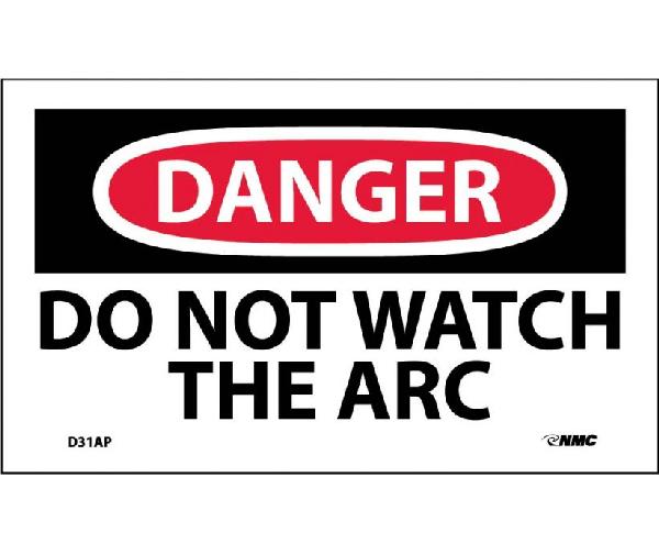 DANGER DO NOT WATCH THE ARC LABEL