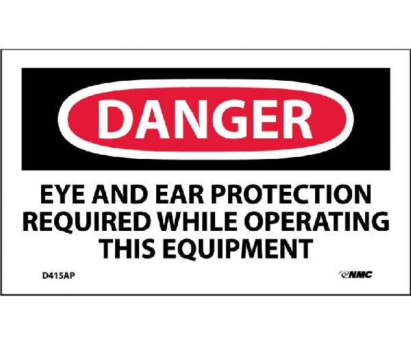 DANGER EYE AND EAR PROTECTION REQUIRED LABEL