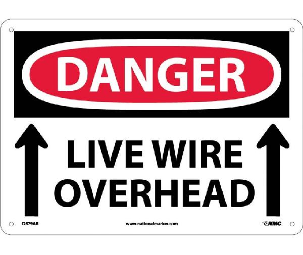 DANGER LIVE WIRE OVERHEAD SIGN