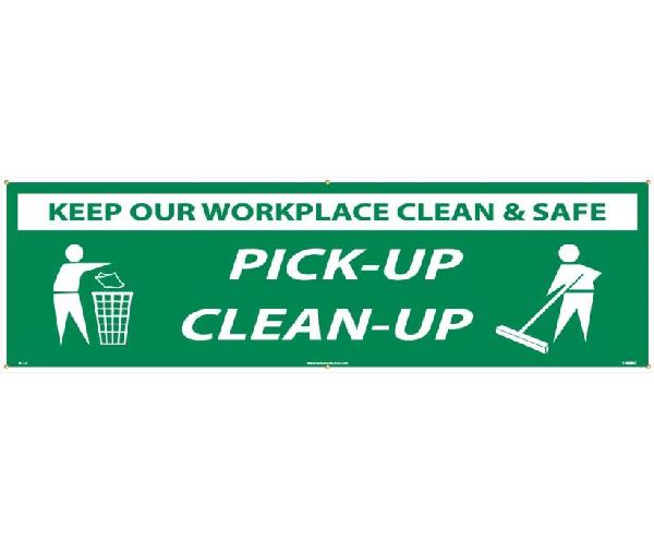 KEEP OUR WORKPLACE CLEAN & SAFE PICK-UP CLEAN-UP BANNER