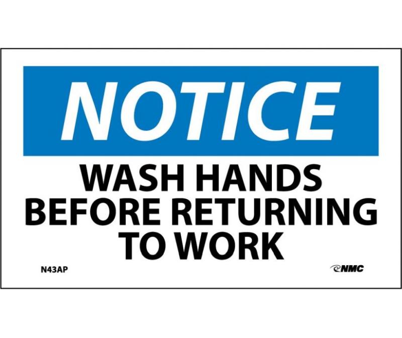 NOTICE WASH HANDS BEFORE RETURNING TO WORK LABEL