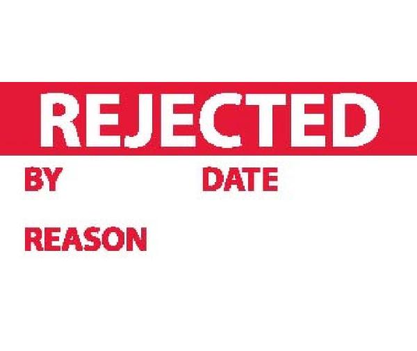 REJECTED BY DATE REASON LABEL