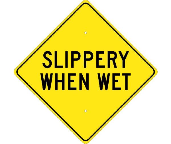 SLIPPERY WHEN WET SIGN