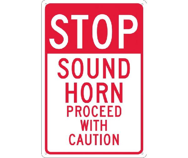 STOP SOUND HORN PROCEED WITH CAUTION SIGN