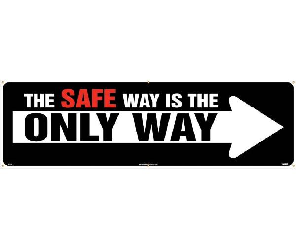 THE SAFE WAY IS THE ONLY WAY BANNER